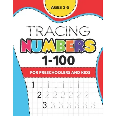 Tracing Numbers (1-100) for Preschoolers and Kids Ages 3-5: Number Writing Practice Book - (Math Activity Book)