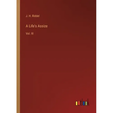 A Life's Assize: Vol. III
