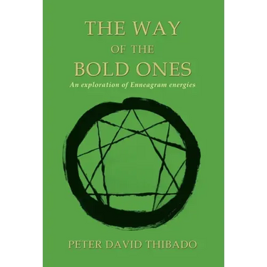 The Way of the Bold Ones: An Exploration of Enneagram Energies