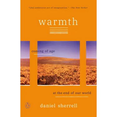 Warmth: Coming of Age at the End of Our World