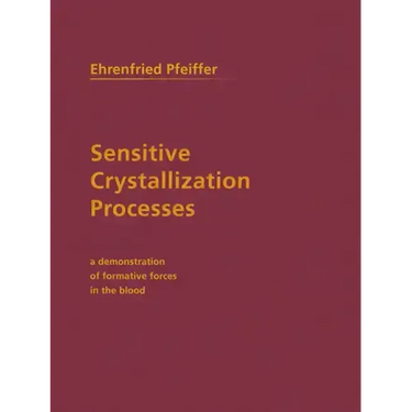 Sensitive Crystallization Processes: A Demonstration of Formative Forces in the Blood