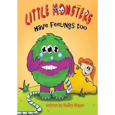 Little Monsters's Have Feelings Too!: A Rhyming Picture Book for Beginning Readers