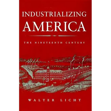 Industrializing America: The Nineteenth Century