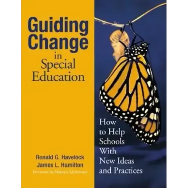 Guiding Change in Special Education: How to Help Schools With New Ideas and Practices
