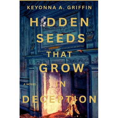 Hidden Seeds That Grow in Deception