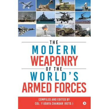 The Modern Weaponry of the World's Armed Forces