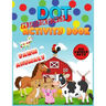 Dot Markers Activity Book: Farm Animals: Do a dot page a day"cute farm Animals" Easy Guided BIG DOTS Gift For Kids Ages 1-3, 2-4, 3-5, Baby, Todd