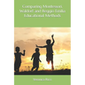Comparing Montessori, Waldorf and Reggio Emilia Educational Methods