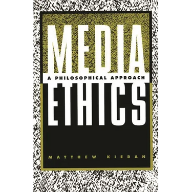 Media Ethics: A Philosophical Approach