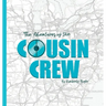 The Adventures of the Cousin Crew