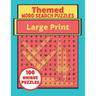 Themed Large Print Word Search Puzzles: 100 Unique Puzzles Book - Interesting Topics For Adults - Teenagers - Seniors
