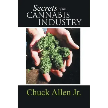 Secrets of the Cannabis Industry