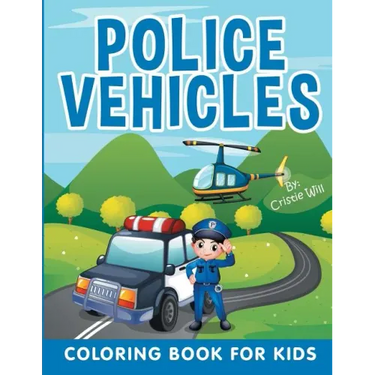 Police Vehicles: Coloring Book For Kids