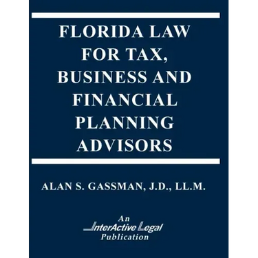 Florida Law for Tax, Business & Financialplanning Advisors