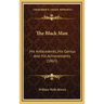 The Black Man: His Antecedents, His Genius and His Achievements (1863)