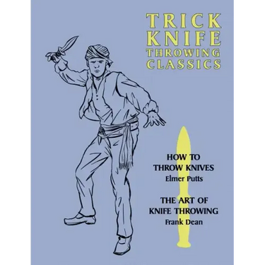 Trick Knife Throwing Classics: How to Throw Knives / The Art of Knife Throwing