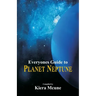Everyone's Guide to Planet Neptune