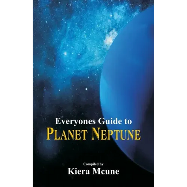 Everyone's Guide to Planet Neptune