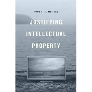 Justifying Intellectual Property