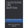 Questions on Baptism