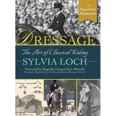 Dressage: The Art of Classical Riding