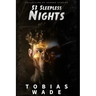 53 Sleepless Nights: 50+ Monsters, Murders, Demons, and Ghosts. Short Horror Stories and Legends.