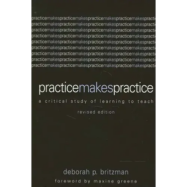 Practice Makes Practice: A Critical Study of Learning to Teach