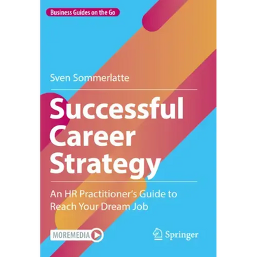 Successful Career Strategy: An HR Practitioner's Guide to Reach Your Dream Job