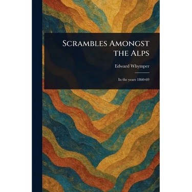 Scrambles Amongst the Alps