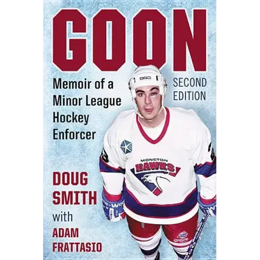 Goon: Memoir of a Minor League Hockey Enforcer, 2D Ed.