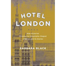Hotel London: How Victorian Commercial Hospitality Shaped a Nation and Its Stories