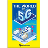 World of 5g, the - Volume 2: Intelligent Manufacturing