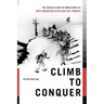 Climb to Conquer: The Untold Story of WWII's 10th Mountain Division