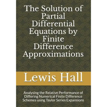 The Solution of Partial Differential Equations by Finite Difference Approximations: Analysing the Relative Performance of Differing Numerical Finite D