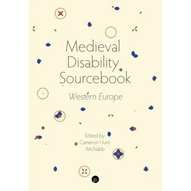 Medieval Disability Sourcebook: Western Europe