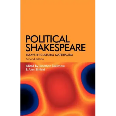 Political Shakespeare: Essays in Cultural Materialism