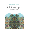 Kaleidoscope: A Collection of Poetry