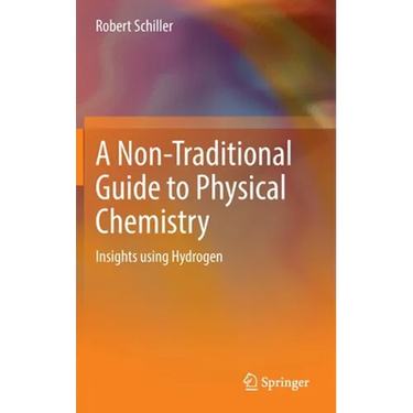 A Non-Traditional Guide to Physical Chemistry: Insights Using Hydrogen