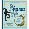 Sir Cumference and the Dragon of Pi