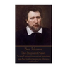 Ben Jonson - The Staple of News: "In small proportions we just beauties see; And in short measures, life may perfect be."
