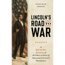 Lincoln's Road to War