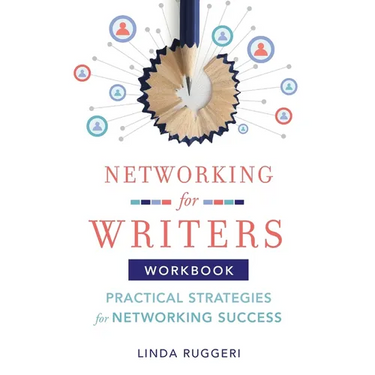 Networking for Writers: Practical Strategies for Networking Success: Practical Strategies for Networking Success