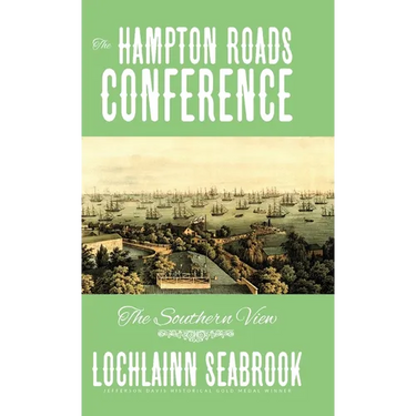 The Hampton Roads Conference: The Southern View