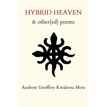 Hybrid Heaven & other(ed) poems