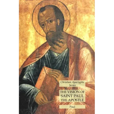 The Vision of Saint Paul the Apostle: Christian Apocrypha Series