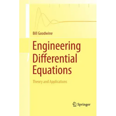 Engineering Differential Equations: Theory and Applications