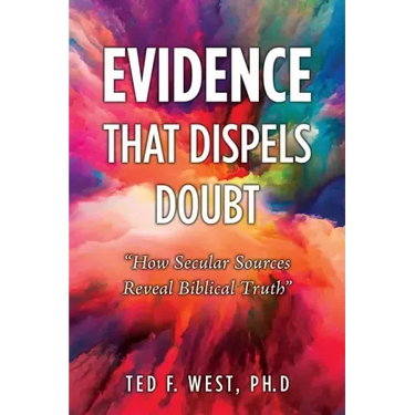 Evidence That Dispels Doubt: "How Secular Sources Reveal Biblical Truth"