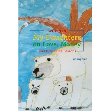 Letters To My Daughters on Love, Money and Other Life Lessons