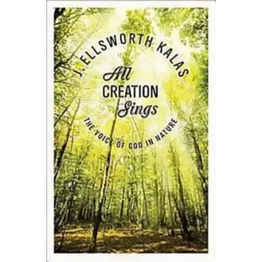 All Creation Sings: The Voice of God in Nature