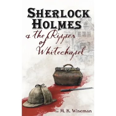 Sherlock Holmes & the Ripper of Whitechapel
